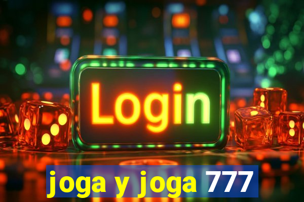 joga y joga 777